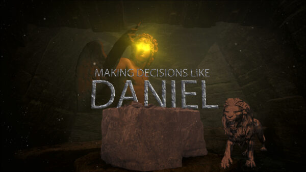 Making Decisions Like Daniel Image